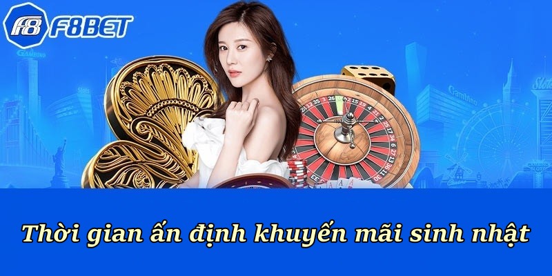 Thời gian ấn định khuyến mãi sinh nhật